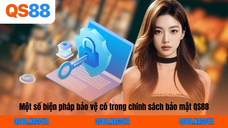 Một số biện pháp bảo vệ có trong chính sách bảo mật QS88