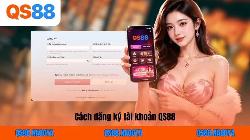 Cách đăng ký tài khoản QS88