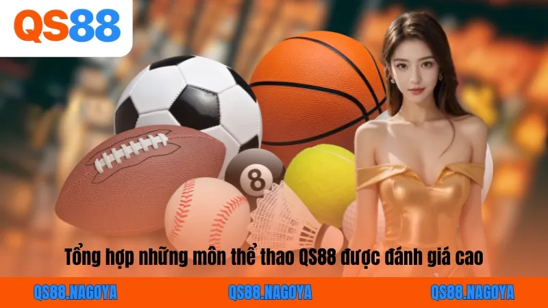 Tổng hợp những môn thể thao QS88 được đánh giá cao